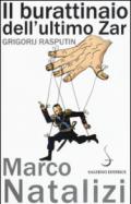 Il burattinaio dell'ultimo zar. Grigorij Rasputin