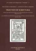 Trattati di scrittura. Opera del modo de fare le littere maiuscole antique (Milano 1517. La operina da imparare di scrivere littera cancellarescha (Roma 1522)