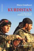 Kurdistan. Utopia di un popolo tradito