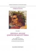 Nuova edizione commentata delle opere di Dante. Vol. 5: Epistole. Egloge. Questio de aqua et terra.