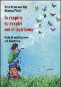 Io respiro, tu respiri, noi ci ispiriamo. Note di meditazione e di didattica