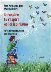 Io respiro, tu respiri, noi ci ispiriamo. Note di meditazione e di didattica