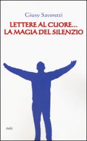 Lettere al cuore... La magia del silenzio