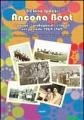 Ancona beat. I gruppi, i protagonisti, i locali del periodo 1964-1969