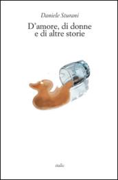 D'amore, di donne e di altre storie