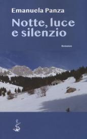 Notte, luce e silenzio