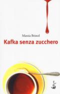 Kafka senza zucchero