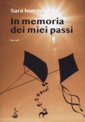In memoria dei miei passi