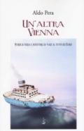 Un'altra Vienna. Storie di terra e avventure di mare al tempo dei Florio