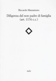 Diligenza del non padre di famiglia (art. 1176 c.c.)