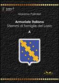 Armoriale italiano. Stemmi di famiglie del Lazio. A