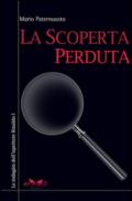 La scoperta perduta. Le indagini dell'ispettore Rinaldo: 1