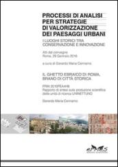 Processi di analisi per strategie di valorizzazione dei paesaggi urbani. I luoghi storici tra conservazione e innovazione