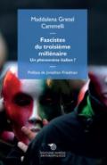 Fascistes du troisième millénaire. Un phénomène italien?