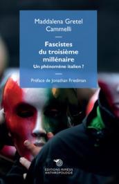 Fascistes du troisième millénaire. Un phénomène italien?