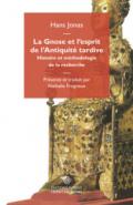 La gnose et l'esprit de l'antiquité tardive. Histoire er méthodologie de la recherche