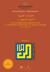 Tests préparatoires pour la certification de la langue arabe. Niveau A2. Con CD-ROM