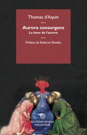 Aurora consurgens. Le lever de l'aurore