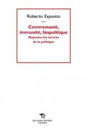 Communauté, immunité, biopolitique. Repenser les termes de la politique