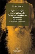 Epistemologie et esthetique de l'espace chez Gaston Bachelard