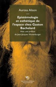 Epistemologie et esthetique de l'espace chez Gaston Bachelard