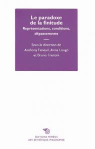 Le paradoxe de la finitude. Représentations, conditions, dépassement