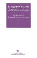 La cognition incarnée. Un programme de recherche entre psychologie et philosophie