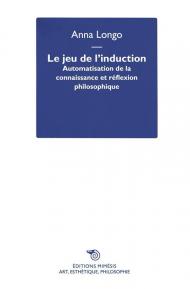 Le jeu de l'induction. Automatisation de la connaissance et réflexion philosophique