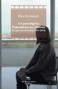 Le paradigme Fukushima au cinéma. Ce que voir veut dire (2011-2013)