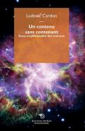 Un contenu sans contenant. Essai en philosophie des sciences