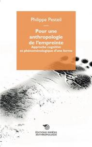 Pour une anthropologie de l'empreinte. Approche cognitive et phénoménologique d'une forme