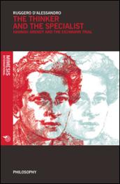 The thinker and the specialist. Hannah Arendt and the Eichmann trial