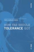 How Far Should Tolerance Go?