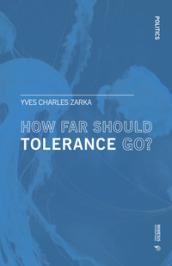 How Far Should Tolerance Go?