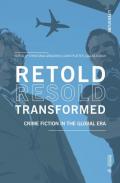 Retold resold transformed. Crime fiction in the global era