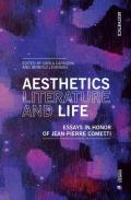 Aesthetics, literature, and life. Essays in honor of Jean-Pierre Cometti