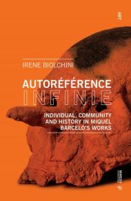 Autoréférence infinie. Individual, community and history in Miquel Barceló's works