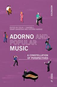 Adorno and popular music. A constellation of perspectives