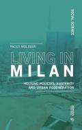 Living in Milan. Housing policies, austerity and urban regeneration