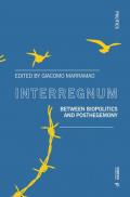 Interregnum. Between biopolitics and posthegemony