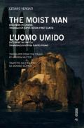 L' uomo umido. Diòcreme in vincoli. Triangolo d'attesa: Canto primo. Ediz. inglese. Testo italiano a fronte