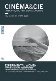 Cinéma & Cie. International film studies journal (2020). Vol. 34: Experimental women. Mapping cinema and video practices from the post-war period up to present.