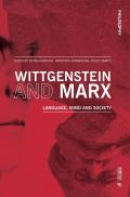 Wittgenstein and Marx. Language, mind and society