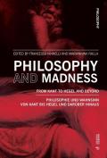 Philosophy and madness. From Kant to Hegel and beyond