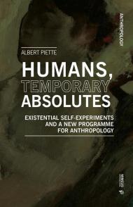Humans, temporary absolutes