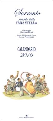 Sorrento ricordo della tarantella. Calendario 2016