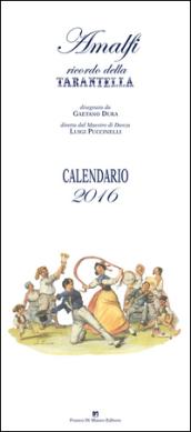 Amalfi ricordo della tarantella. Calendario 2016