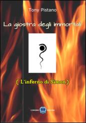 La giostra degli immortali. (L'inferno di Simon)