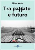 Tra passato e futuro