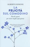 La felicità sul comodino. Piccoli segreti per vivere meglio ogni giorno
